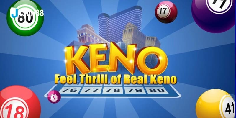 Thông tin game Keno và mẹo chơi Xổ số Keno 