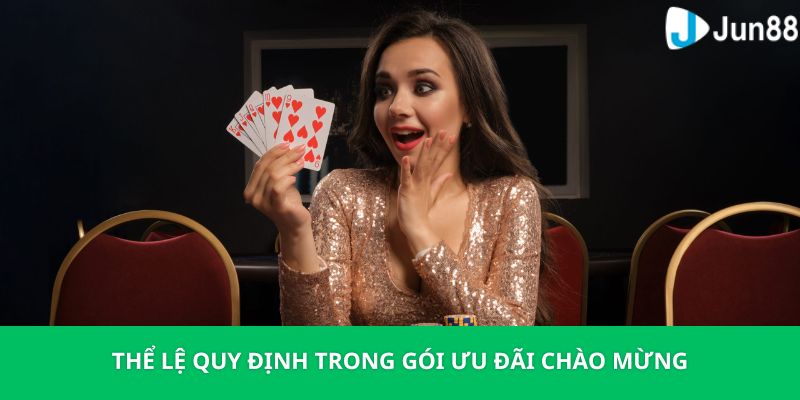 Jun88 Khuyến Mãi Thưởng Chào Mừng Tân Binh 38K Cực Hot